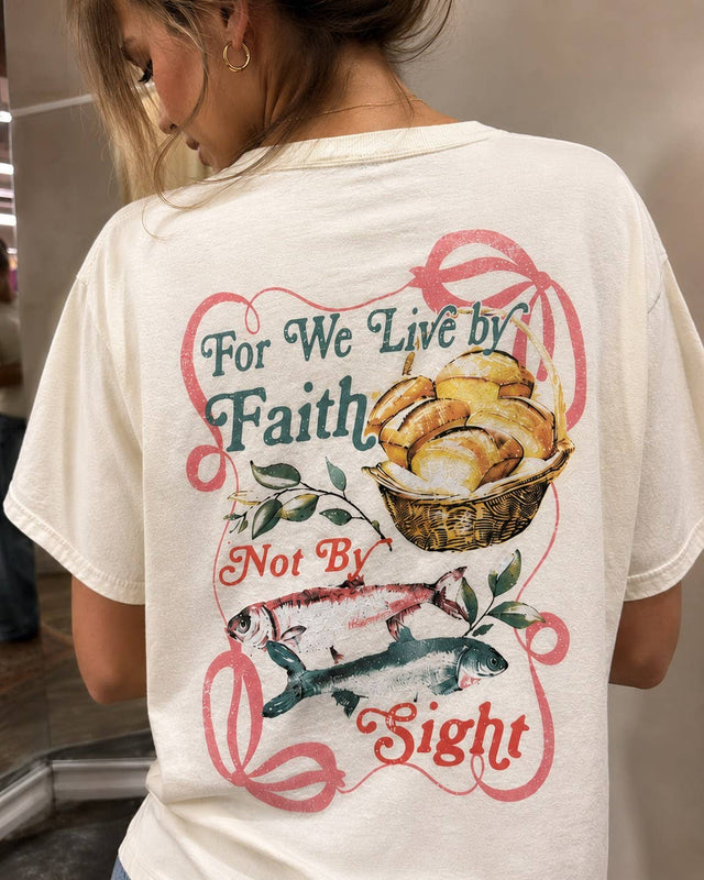 Faith Not By Sight Oversized Tee