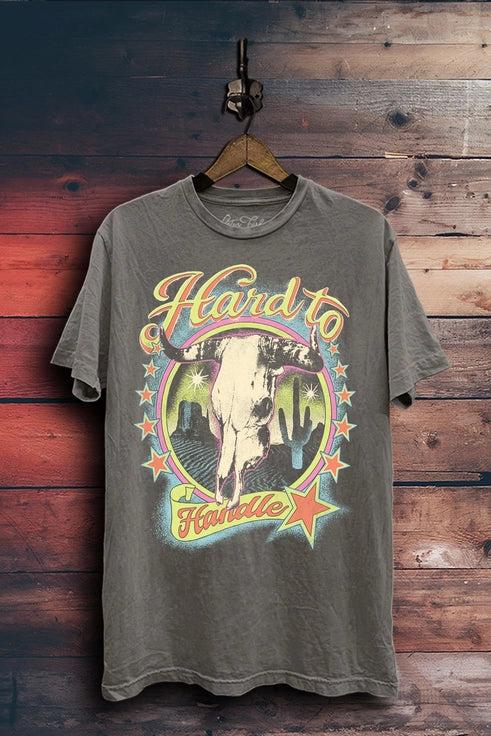 Hard To Handle Graphic Tee